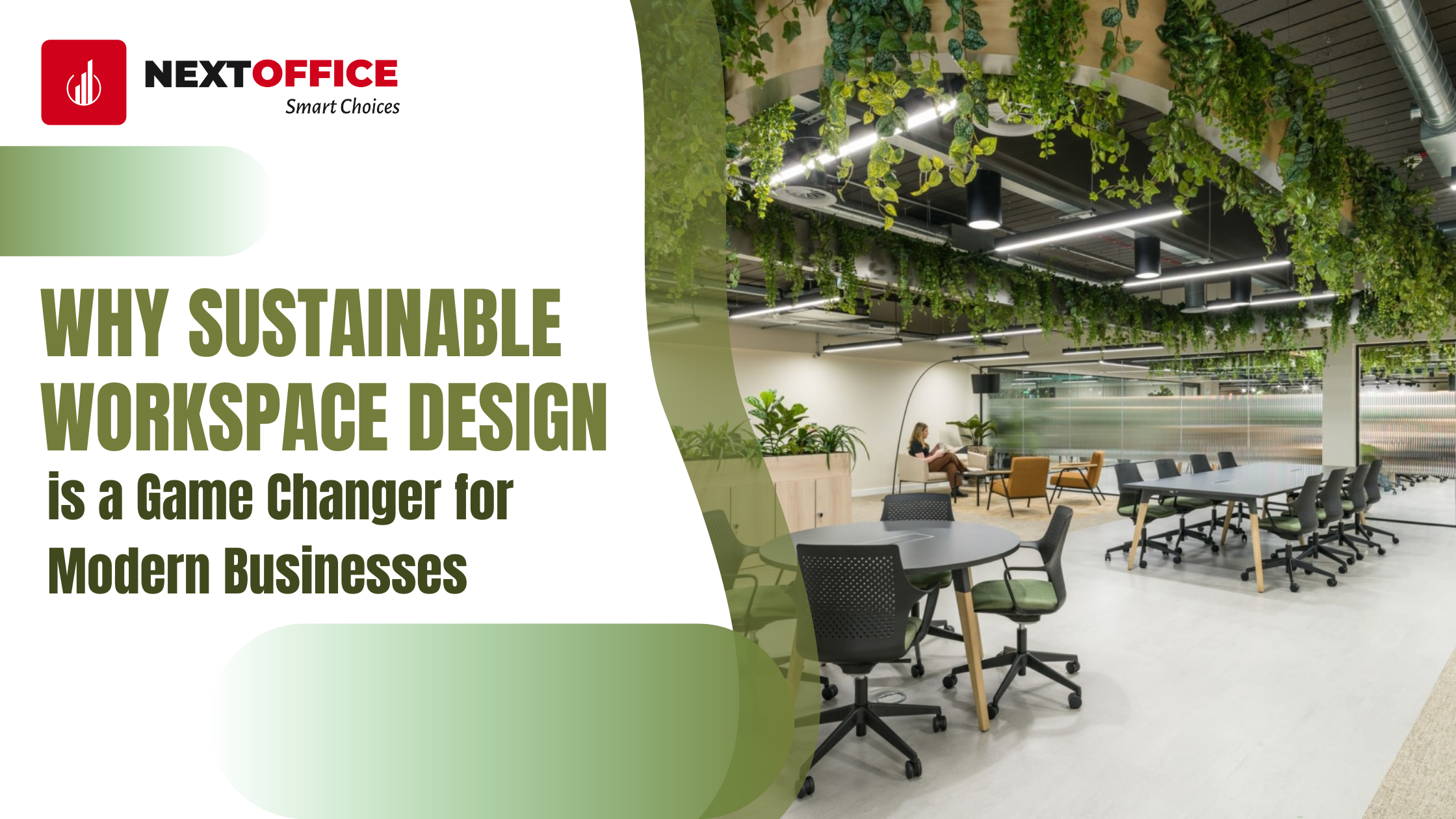 Why Sustainable Workspace Design is a Game Changer for Modern Businesses