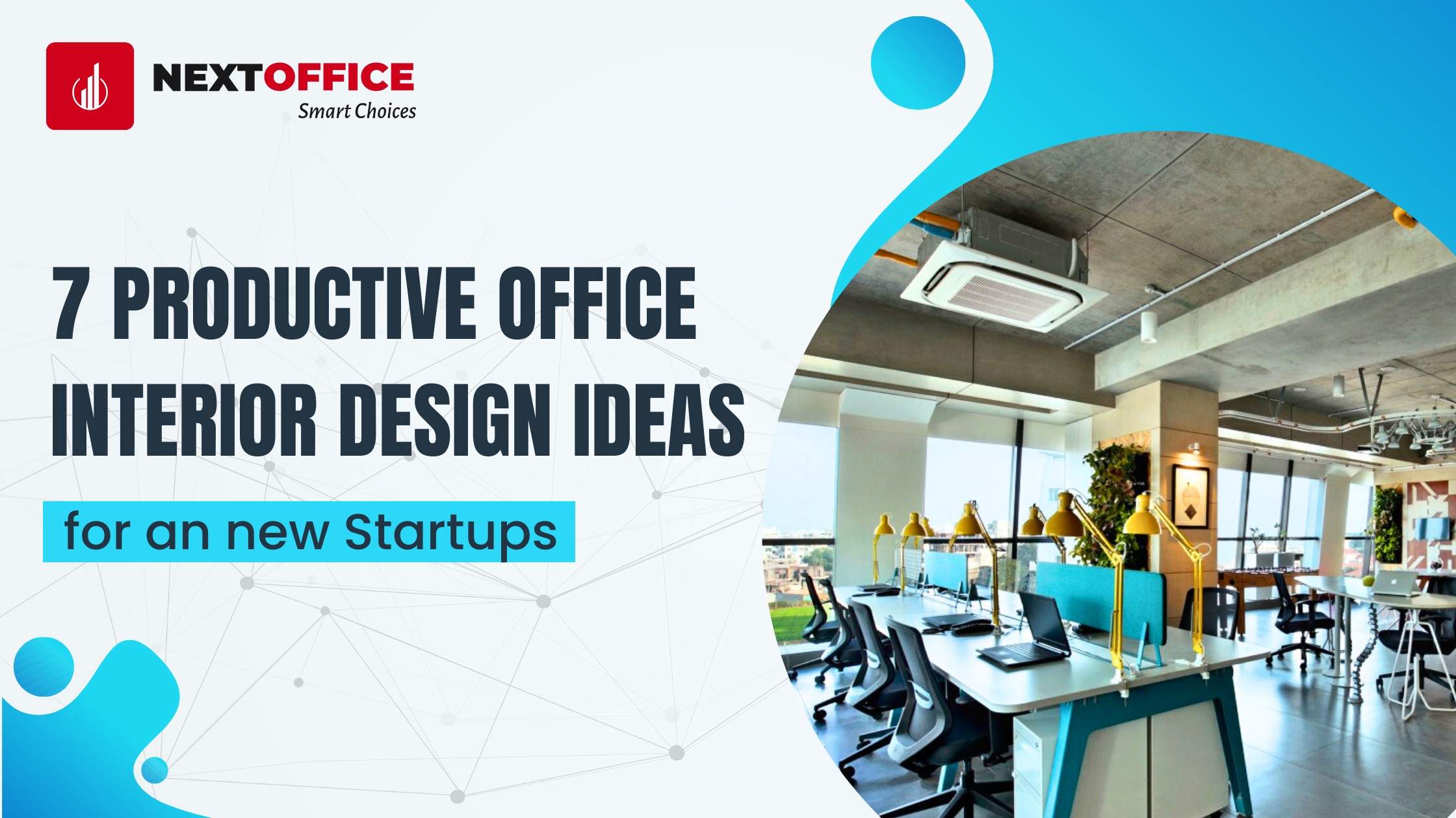 7 Productive Office Interior Design Ideas For An New Startups