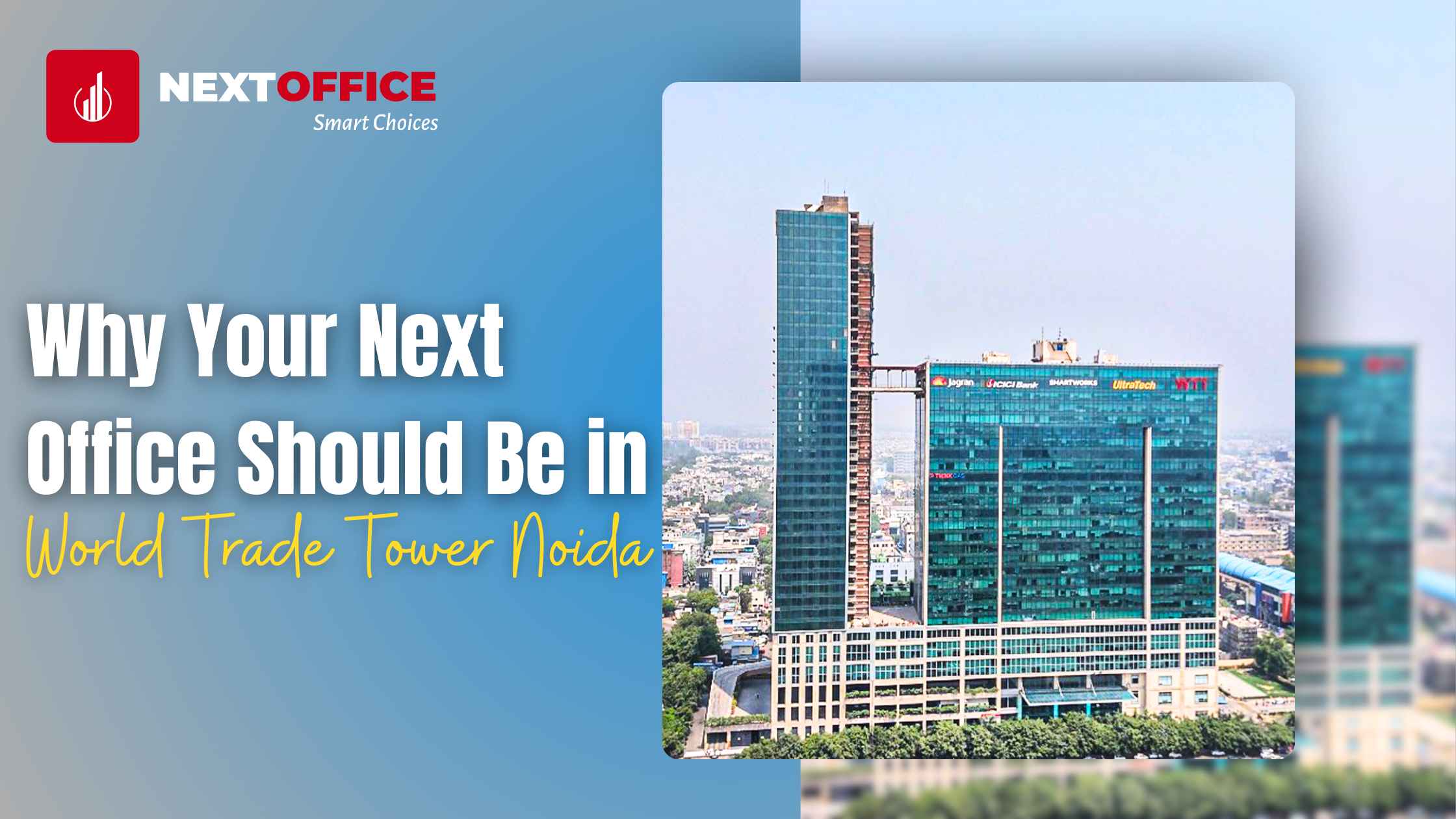 Why Your Next Office Should Be in World Trade Tower Noida