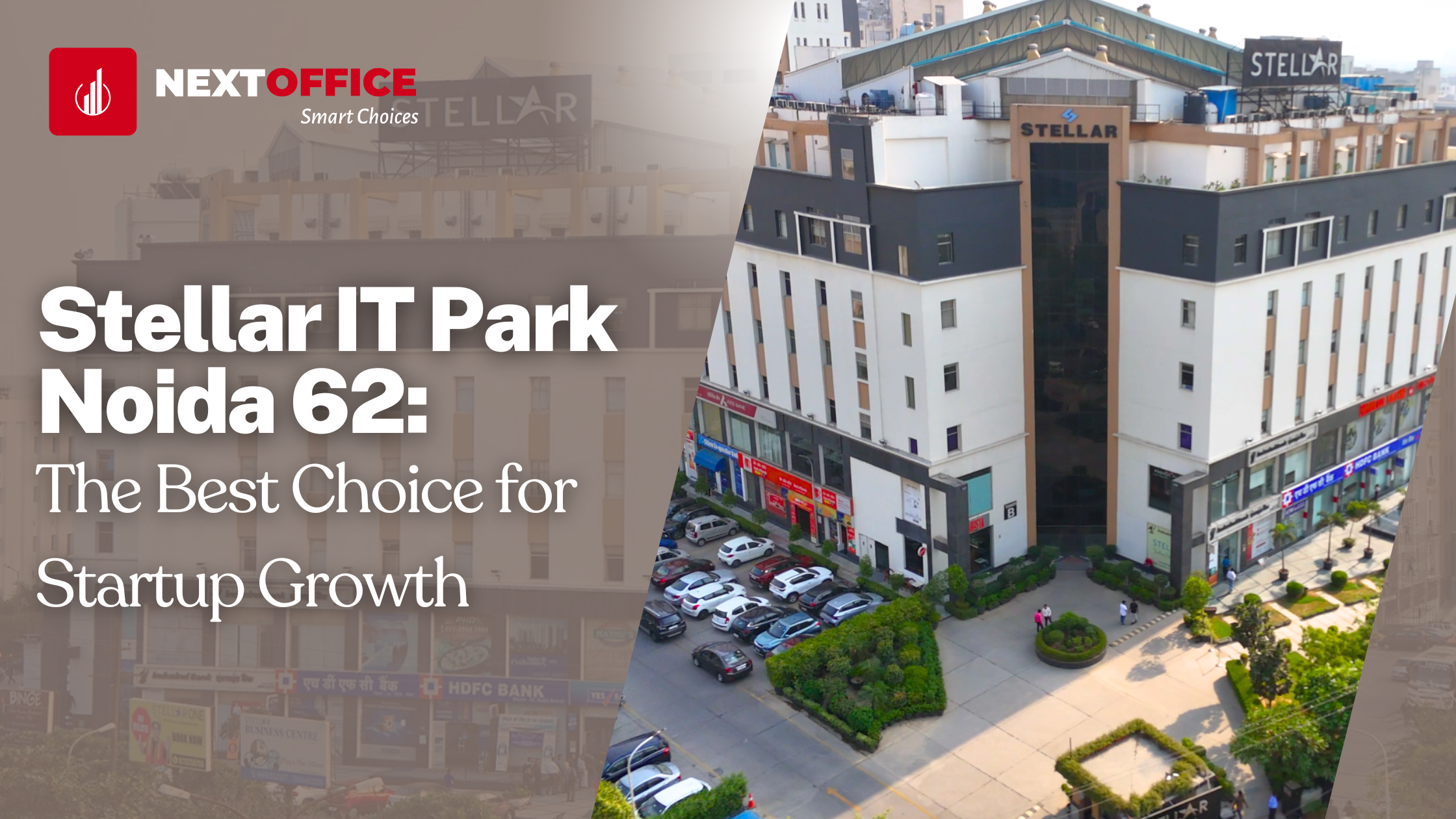 Stellar IT Park Noida 62 The Best Choice for Startup Growth